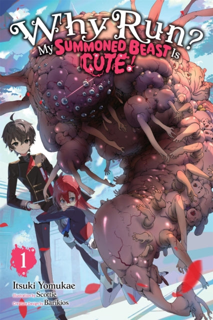 Why Run My Summoned Beast Is Cute Vol 1 By Yomukae, Itsuki