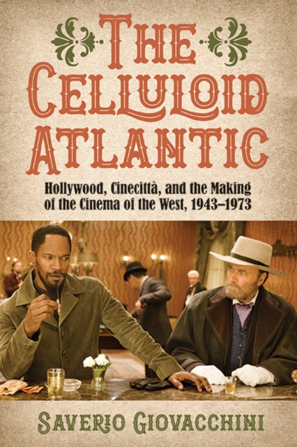 The Celluloid Atlantic: Hollywood, Cinec