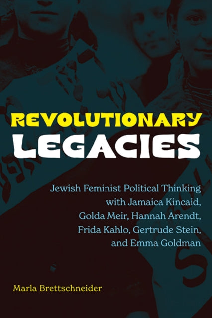 Revolutionary Legacies: Jewish Feminist