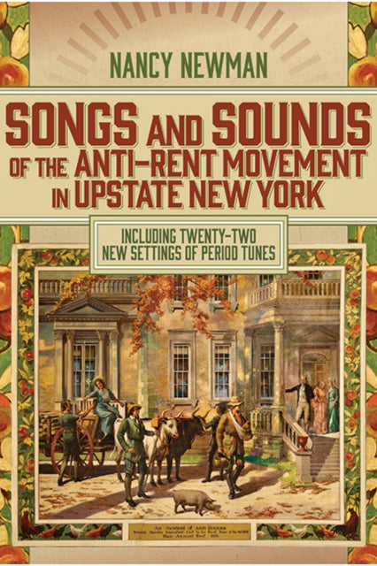 Songs And Sounds Of The Anti-rent Moveme By Newman, Nancy