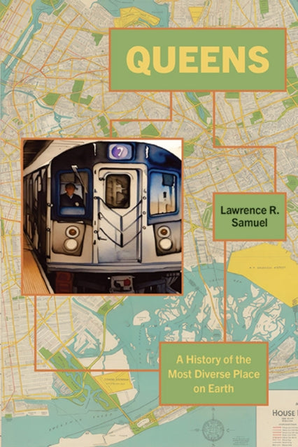 Queens: A History Of The Most Diverse Pl