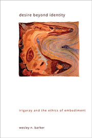 Desire Beyond Identity: Irigaray And The