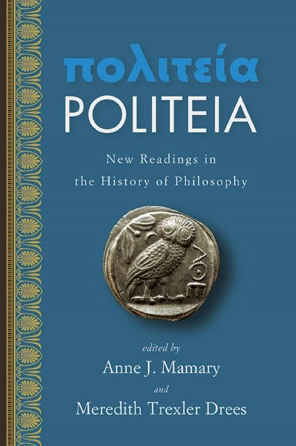 Politeia: New Readings In The History Of By Mamary, Anne J.