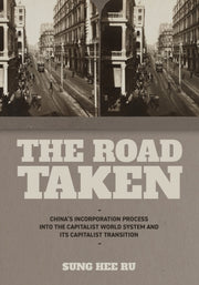 The Road Taken : China's Incorporation P By Ru, Sung Hee