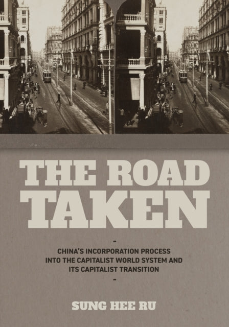 The Road Taken : China's Incorporation P