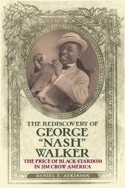 The Rediscovery Of George "nash" Walker