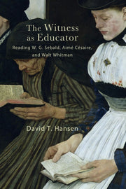The Witness As Educator : Reading W. G.