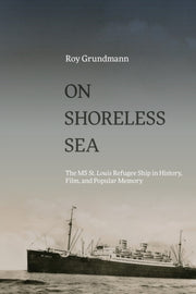 On Shoreless Sea: The Ms St. Louis Refug