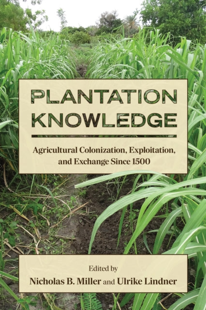 Plantation Knowledge : Agricultural Colo