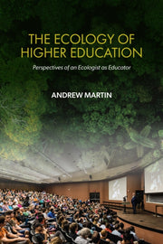 The Ecology Of Higher Education : Perspe By Martin, Andrew