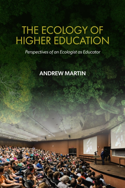 The Ecology Of Higher Education : Perspe By Martin, Andrew
