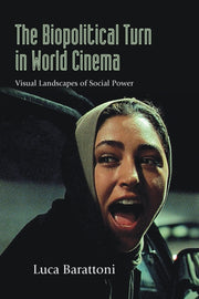 The Biopolitical Turn In World Cinema :