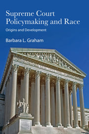 Supreme Court Policymaking And Race : Or