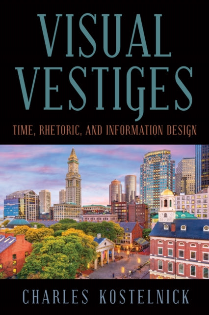 Visual Vestiges : Time, Rhetoric, And In