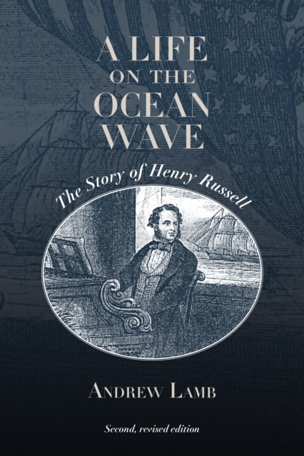 A Life On The Ocean Wave : The Story Of By Lamb, Andrew