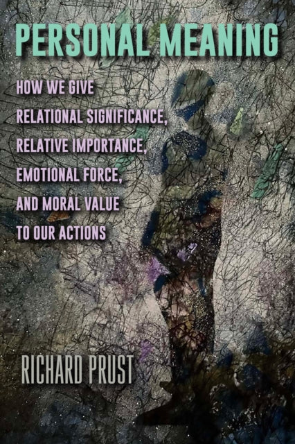 Personal Meaning : How We Give Relationa