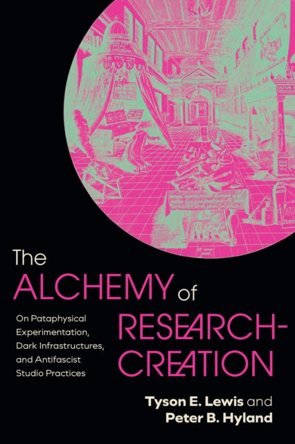 The Alchemy Of Research-creation : On Pa By Lewis, Tyson E.