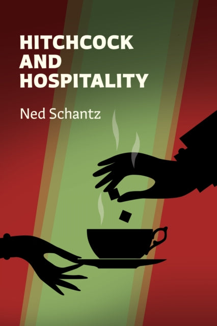 Hitchcock And Hospitality By Schantz, Ned