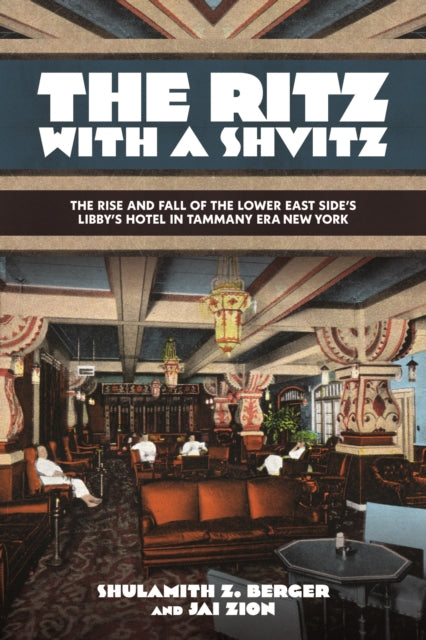The Ritz With A Shvitz : The Rise And Fa By Berger, Shulamith Z.