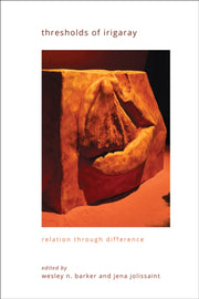 Thresholds Of Irigaray By Barker, Wesley