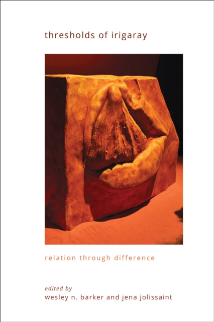 Thresholds Of Irigaray By Barker, Wesley