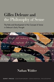 Gilles Deleuze & The Philosophy Of Sense By Widder, Nathan