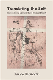 Translating The Self By Herskovitz, Yaakov
