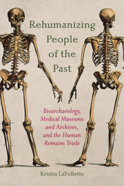 Rehumanizing People Of The Past By Lafollette, Kristin