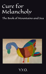 Cure For Melancholy : The Book Of Mounta