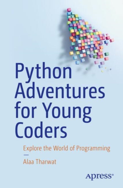 Python Adventures For Young Coders