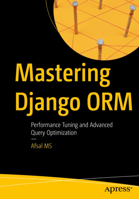 Mastering Django Orm By Ms, Afsal