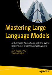 Mastering Large Language Models By Rawat, Ajay