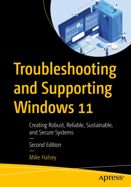 Troubleshooting & Supporting Windows 11 By Halsey, Mike