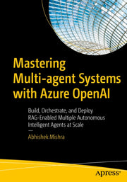 Mastering Multiagent Systems With Azure By Mishra, Abhishek