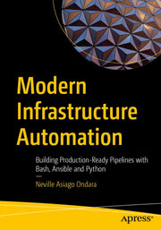 Modern Infrastructure Automation By Asiago Ondara, Nevil