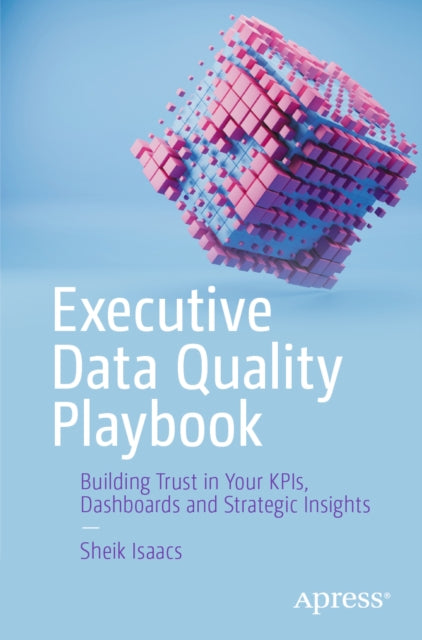 Executive Data Quality Playbook By Isaacs, Sheik