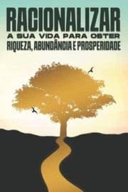 Racionalizar A Sua Vida Para Obter Rique By Lee, Sherry