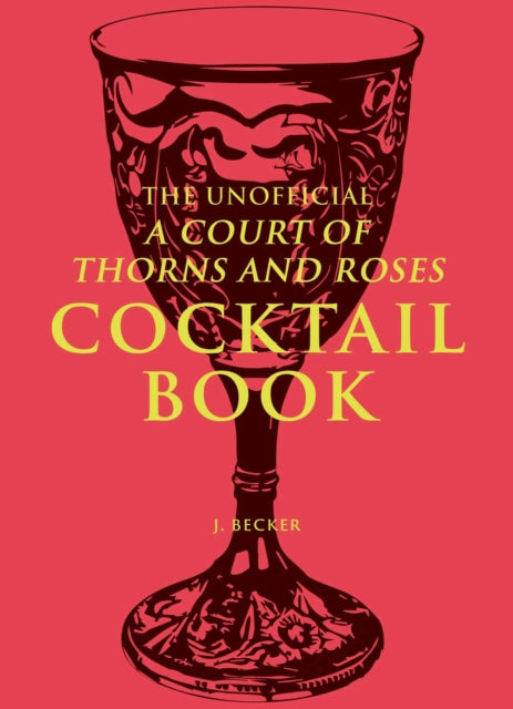 Unofficial Court/thorns & Roses Cocktail By Becker, J