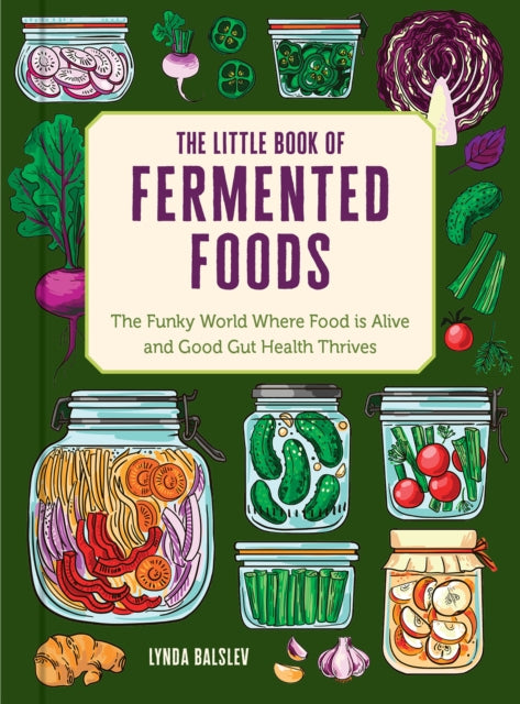 Little Book Of Fermented Foods By Balslev, Lynda