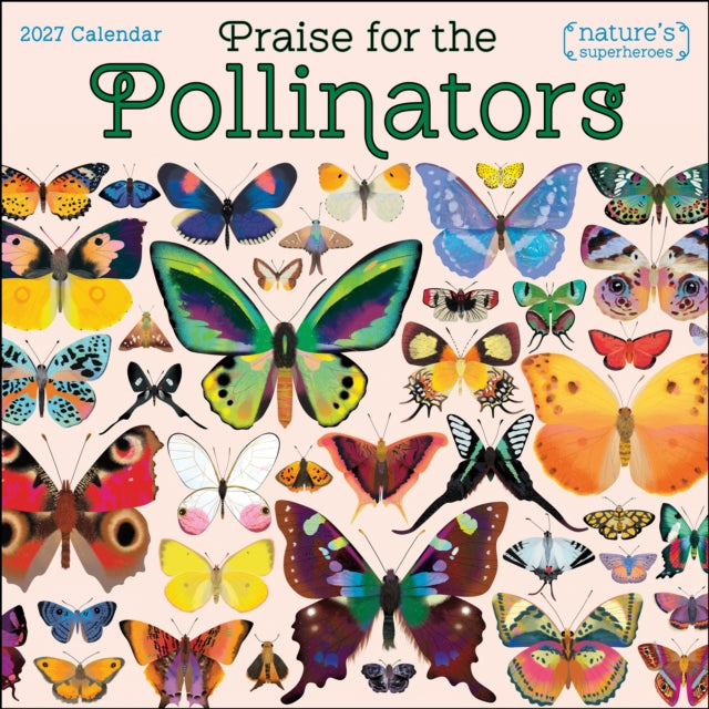 Praise For The Pollinators 2027 Wall Cal By Amber Lotus Publishi
