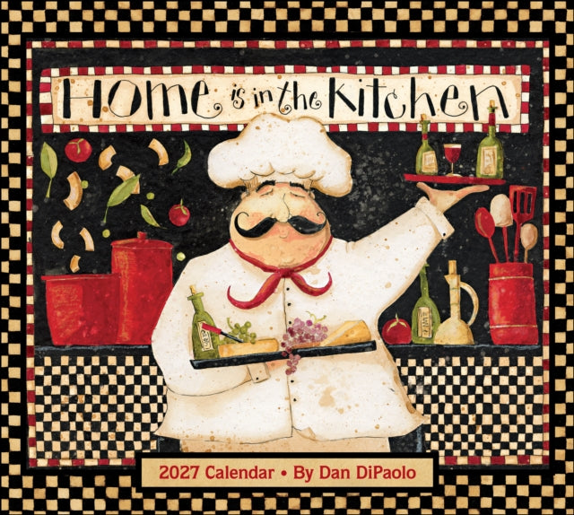 Home Is In The Kitchen 2027 Deluxe Wall By Dipaolo, Dan