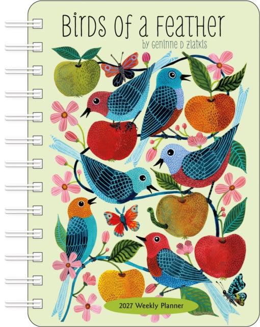 Birds Of A Feather 2027 Weekly Planner C By Zlatkis, Geninne D