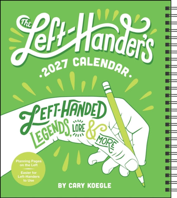 Lefthanders 2027 Weekly Planner Calendar By Koegle, Cary