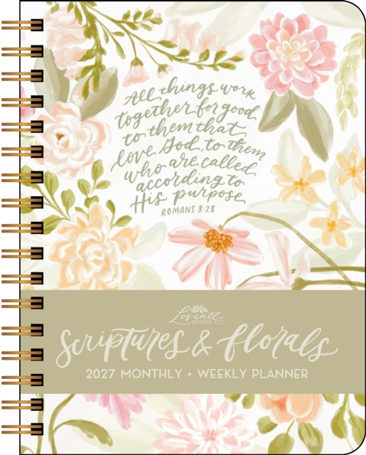 Scriptures & Florals 2027 Weeklymonthly By Loveall, Allison