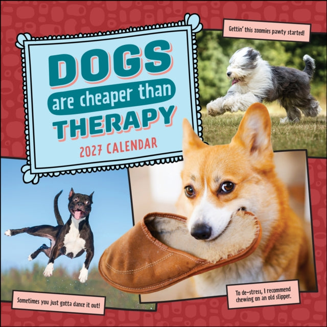 Dogs Are Cheaper Than Therapy 2027 Wall By Andrews Mcmeel Publi