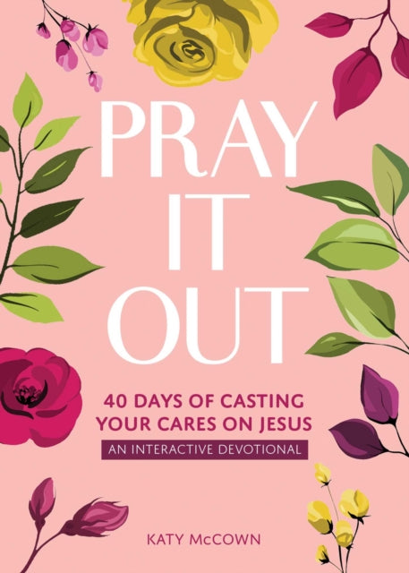 Pray It Out By Katy Mccown