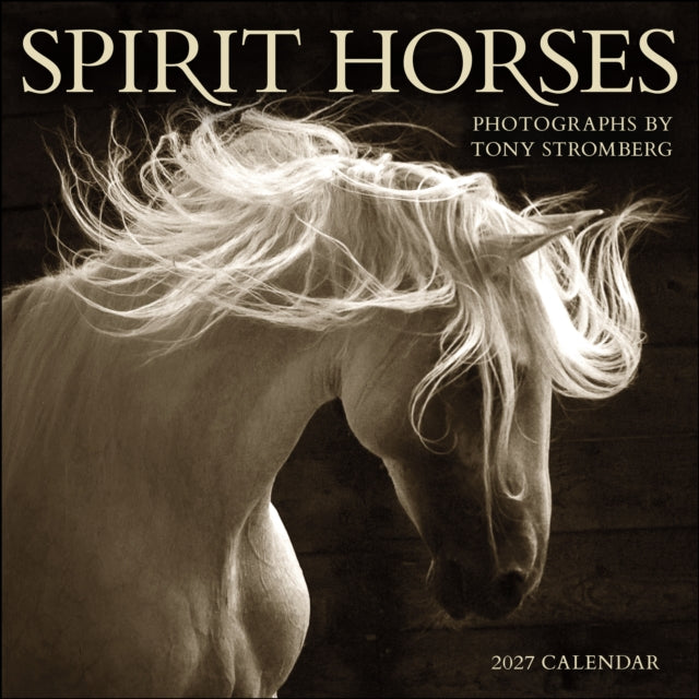 Spirit Horses 2027 Wall Calendar By Tony By Stromberg, Tony