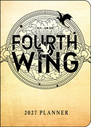 Fourth Wing 2027 Monthlyweekly 12month P By Entangled Publishing