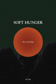 Soft Hunger The Yearning By Sin, R H