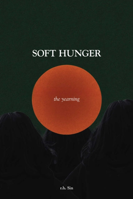 Soft Hunger The Yearning By Sin, R H